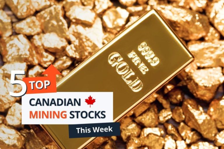 Top 5 Canadian Mining Stocks This Week: Gold Stocks Surge as Price Strength Continues